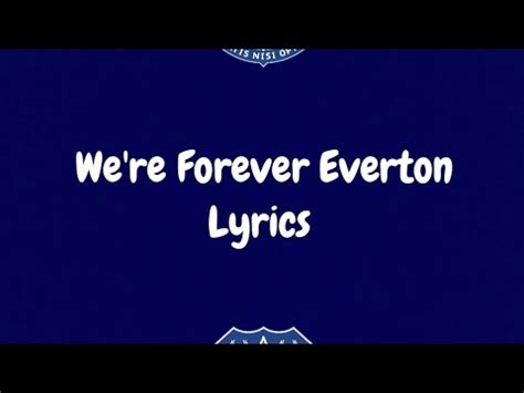 forever everton lyrics|We're Forever Everton .